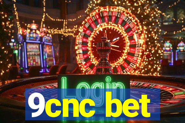 9cnc bet